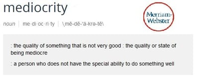 Mediocrity Definition