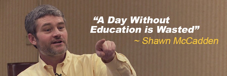a day without education is wasted - shawn mccadden